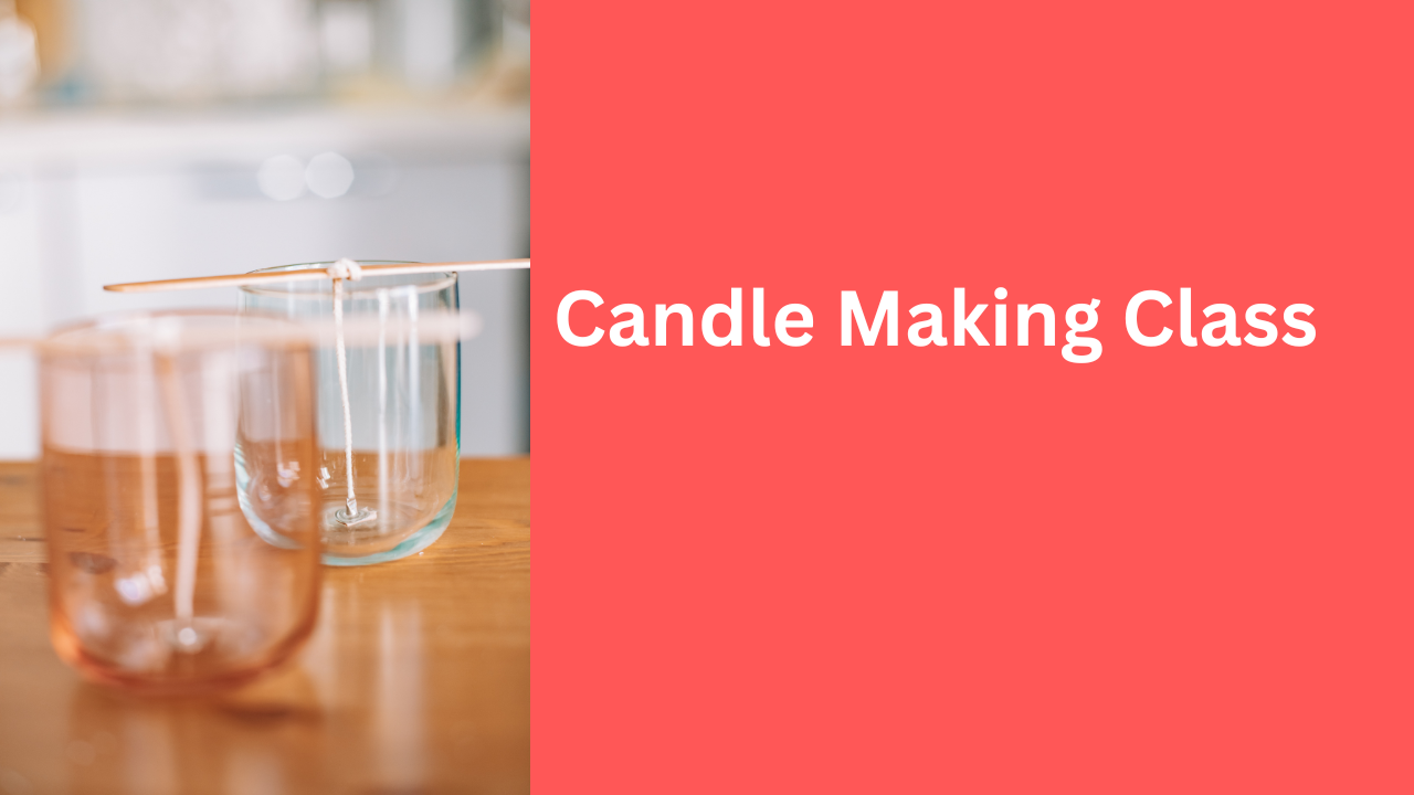 Deposit for Candle Making Class